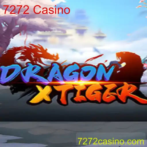 Descubra o Empolgante Jogo DragonXTiger no 7272 Casino