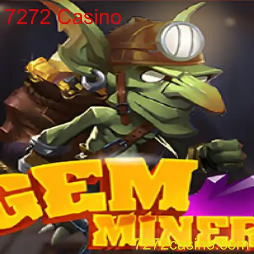 Descubra GemMiner: O Jogo de Estratégia no Universo 7272 Casino