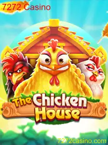 The Ultimate Guide to Playing 'TheChickenHouse' at 7272 Casino